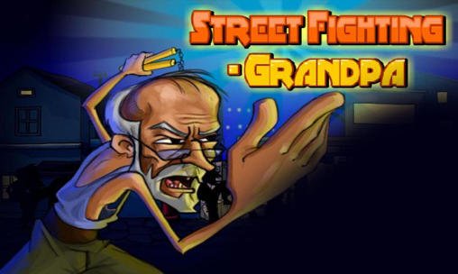 download Street fighting: Grandpa apk
